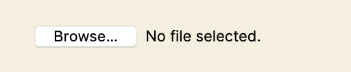 Screenshot of a file uploading field. Label text "Browse..." and "No file selected." are seen.